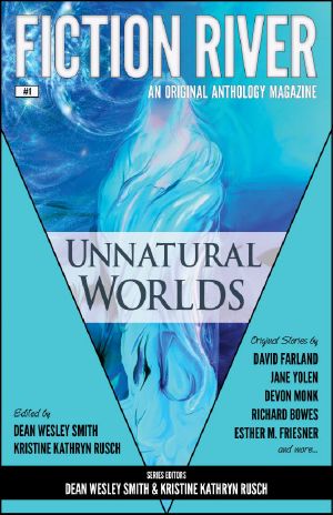 [Unnatural Worlds 01] • Fiction River · Unnatural Worlds